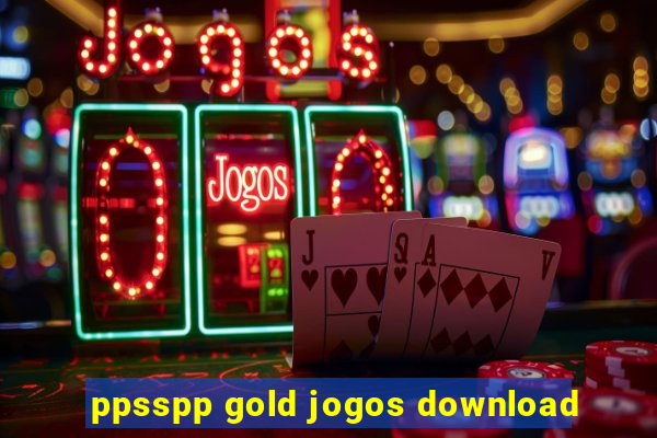 ppsspp gold jogos download